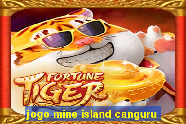 jogo mine island canguru